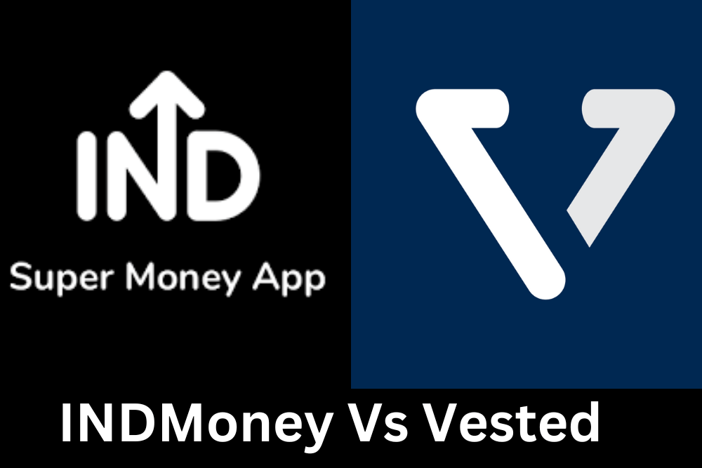 INDmoney vs Vested