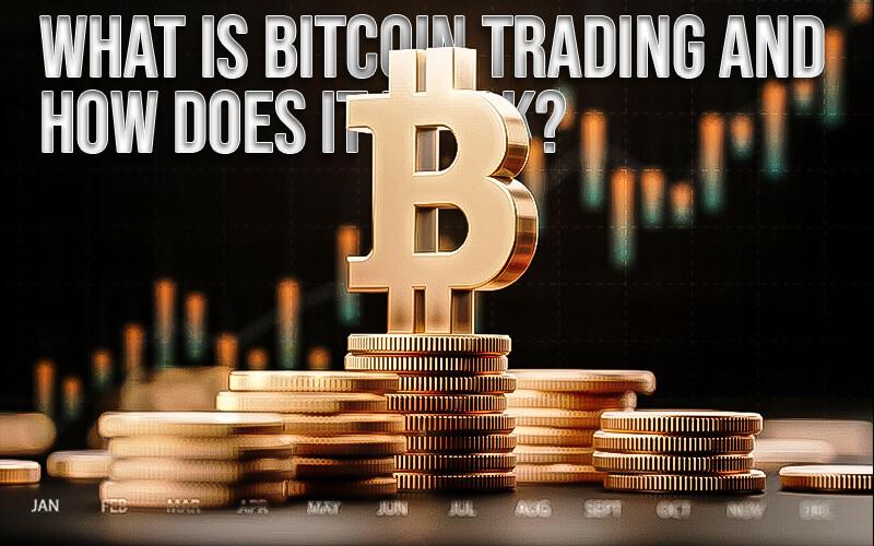 20-3 What is Bitcoin trading and how does it work (1)