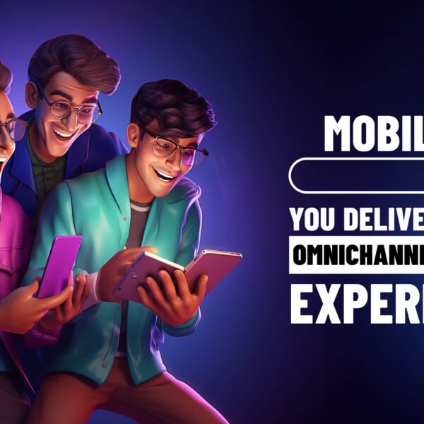 How Can Mobile Apps Help You Deliver a Better Omnichannel Customer Experience_ I Guest Blog_ (1)